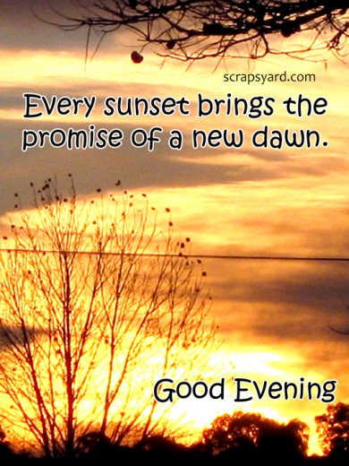 {#good evening-sunset brings dawn.jpg}